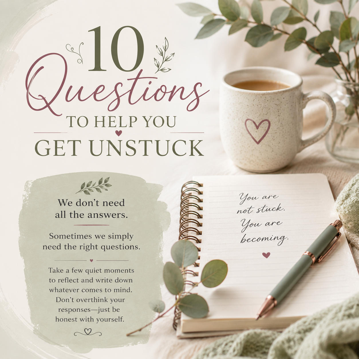 10 Questions to Help You Get Unstuck free reflection resource preview with a journal, coffee, and greenery.